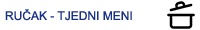 RUČAK TJEDNI MENI
